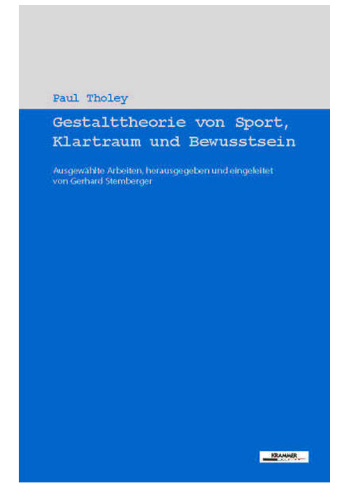 Gestalttheorie von Sport, Klartraum und Bewusstsein. Paul Tholey - Buchcover