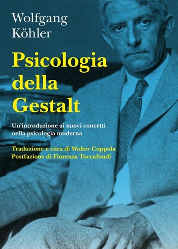 Psicologia della Gestalt Un’introduzione ai nuovi concetti nella psicologia moderna