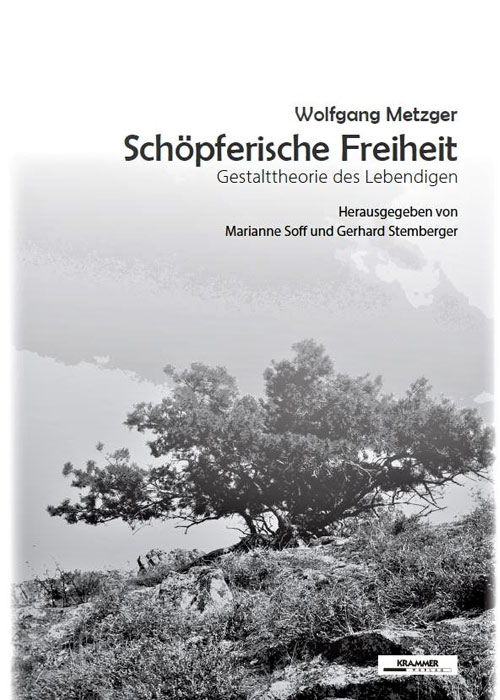 Schöpferische Freiheit - Gestalttheorie des Lebendigen - Wolfgang Metzger - Buchcover