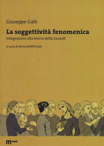 La soggettività fenomenica. Integrazioni alla teoria della Gestalt